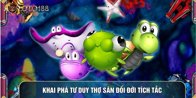Khai phá tư duy thợ săn đổi đời tích tắc Khai phá tư duy thợ săn đổi đời tích tắc