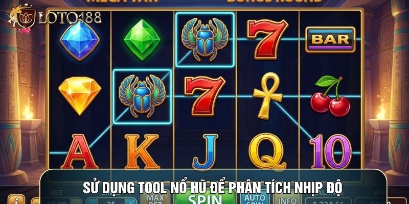Sử dụng tool nổ hũ để phân tích nhịp độ Sử dụng tool nổ hũ để phân tích nhịp độ